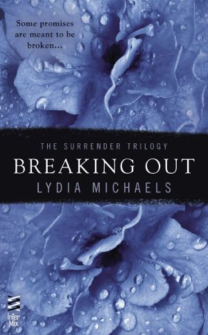 [The Surrender Trilogy 02] • Breaking Out